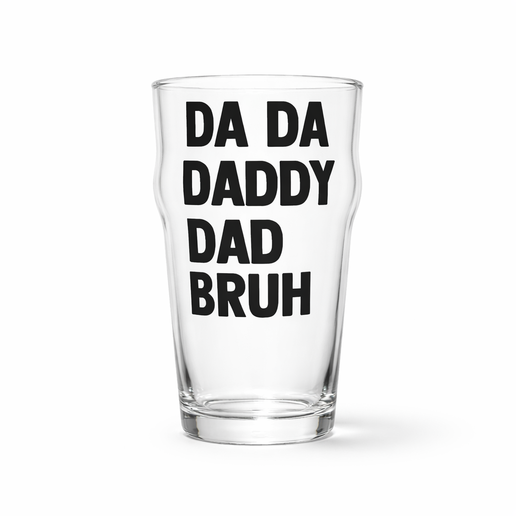 Clear glass with black text 'DA DA DADDY DAD BRUH' on a white background, gifts for dad